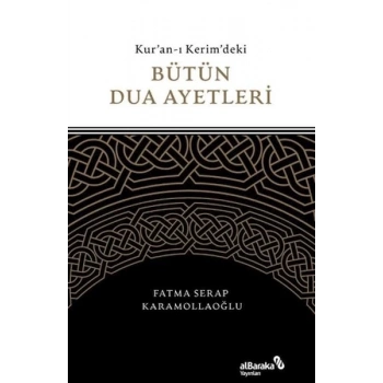 Kuran-ı Kerimdeki Bütün Dua Ayetleri
