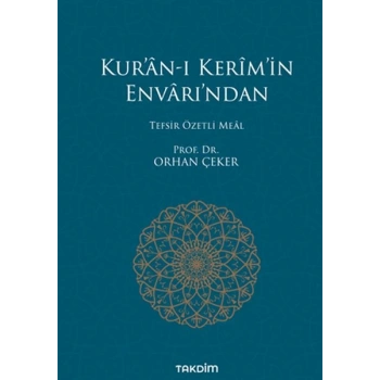 Kur’an-ı Kerim’in Envarı’ndan - Tefsir Özetli Meal