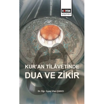 Kur’an Tilavetinde Dua ve Zikir