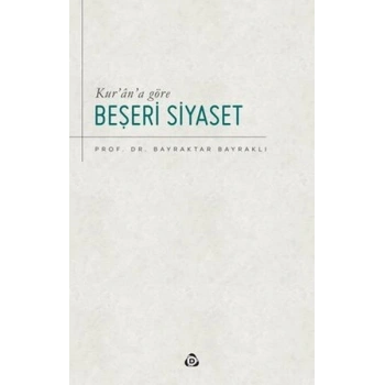 Kur’an’a Göre Beşeri Siyaset