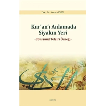 Kuranı Anlamada Siyakın Yer - Ebussuud Tefsiri Örneği