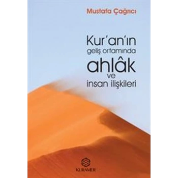 Kuranın Geliş Ortamında Ahlak ve İnsan İlişkileri