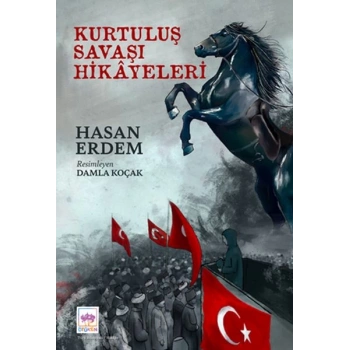 Kurtuluş Savaşı Hikayeleri