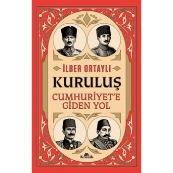 Kuruluş - Cumhuriyet’e Giden Yol