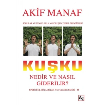 Kuşku Nedir ve Nasıl Giderilir?