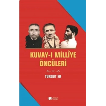 Kuvay-i Milliye Öncüleri