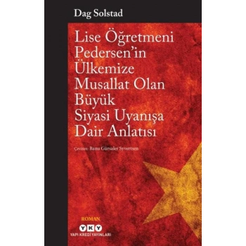 Lise Öğretmeni Pedersen’in Ülkemize Musallat Olan Büyük Siyasi Uyanışa Dair Anlatısı