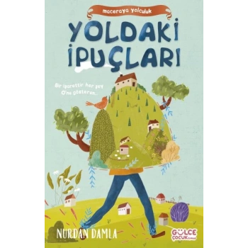 Maceraya Yolculuk- Yoldaki İpuçları