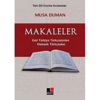 Makaleler Eski Türkiye TürkçesindenOsmanlı Türkçesine