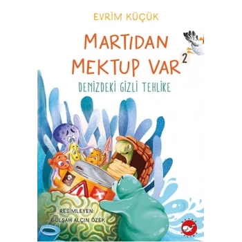 Martıdan Mektup Var 2 Denizdeki Gizli Tehlike