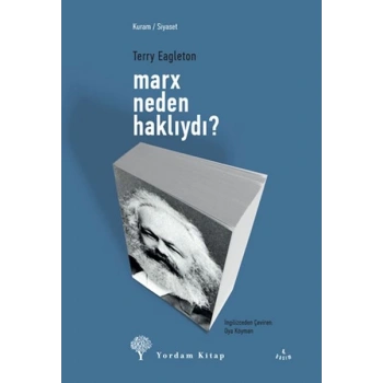 Marx Neden Haklıydı?