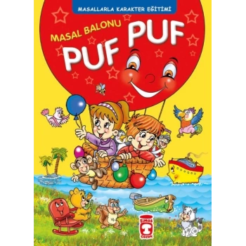 Masal Balonu Puf Puf -  Masallarla Karakter Eğitimi (Fleksi Cilt)