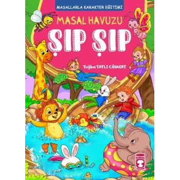 Masal Havuzu Şıp Şıp (Fleksi Cilt)
