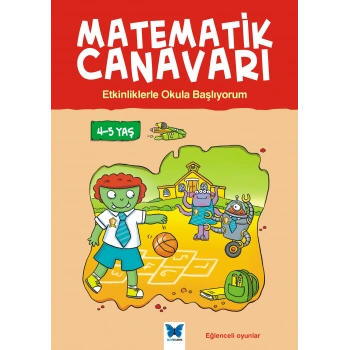 Matematik Canavarı - Etkinliklerle Okula Başlıyorum 4-5 Yaş
