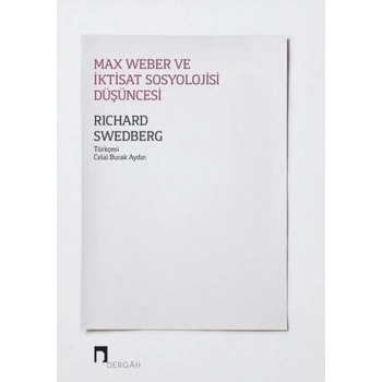 Max Weber ve İktisat Sosyolojisi Düşüncesi