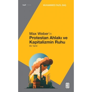 Max Weber’in Protestan Ahlakı