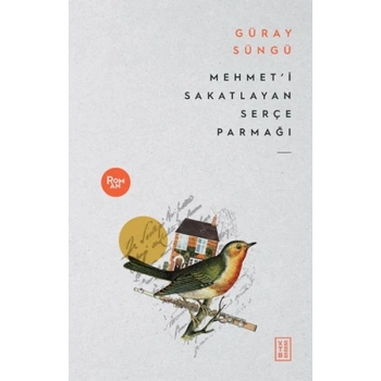 Mehmet’i Sakatlayan Serçe Parmağı