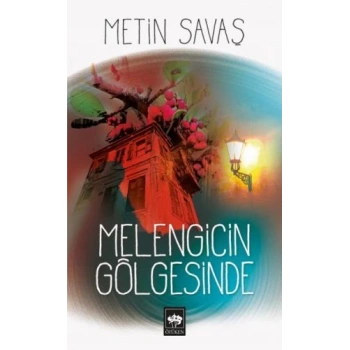 Melengicin Gölgesinde