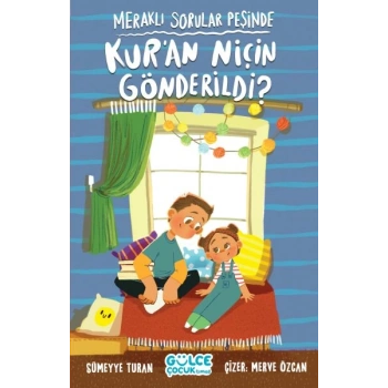 Meraklı Sorular Peşinde – Kur’an Niçin Gönderildi?