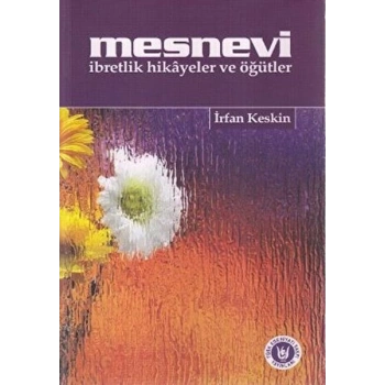 Mesnevi İbretlik Hikayeler ve Öğütler