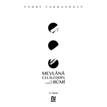 Mevlânâ Celâleddîn Rûmî - Aşk Çağlayanı