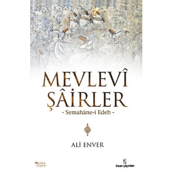 Mevlevi Şairler  Semahane-i Edeb