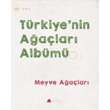 Meyve Ağaçları - Türkiyenin Ağaçları Albümü