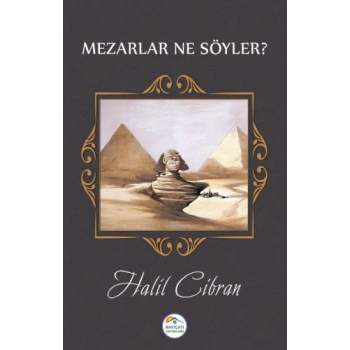 Mezarlar Ne Söyler?