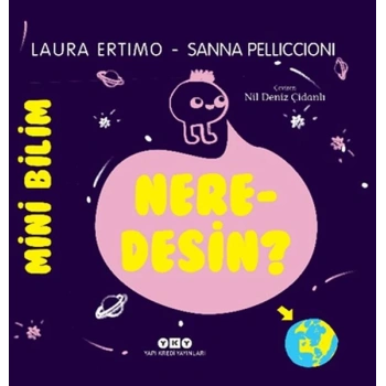 Mini Bilim: Neredesin?