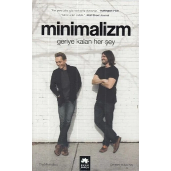 Minimalizm Geriye Kalan Her Şey