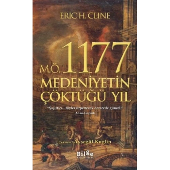 M.Ö. 1177 Medeniyetin Çöktüğü Yıl
