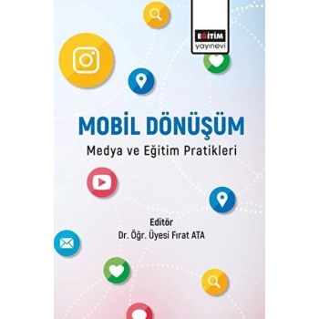 Mobil Dönüşüm Medya ve Eğitim Pratikleri
