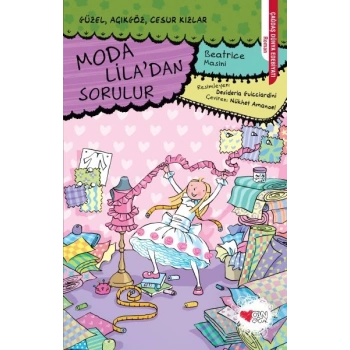 Moda Liladan Sorulur - Güzel, Açıkgöz, Cesur Kızlar