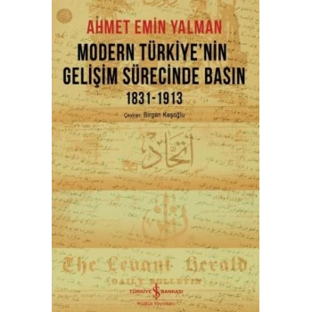 Modern Türkiye’nin Gelişim Sürecinde Basın 1831-1913