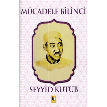 Mücadele Bilinci - Seyyid Kutub