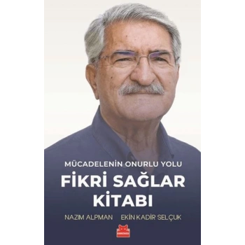Mücadelenin Onurlu Yolu - Fikri Sağlar Kitabı