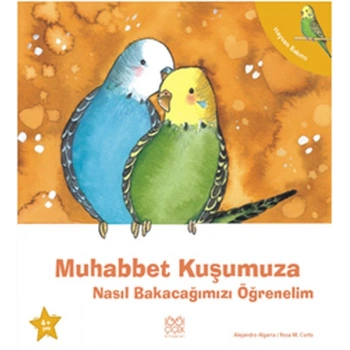 Muhabbet Kuşumuza Nasıl Bakacağımızı Öğrenelim