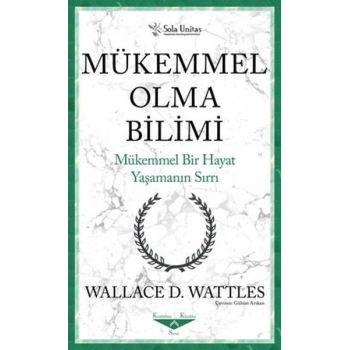 Mükemmel Olma Bilimi - Kısaltılmış Klasikler Serisi