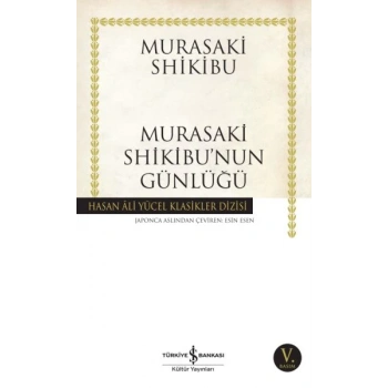 Murasaki Shikibu’nun Günlüğü - Hasan Ali Yücel Klasikleri