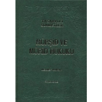Mürşid ve Mürid Hukuku (Ciltli)