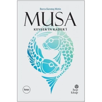 Musa Kevser’in Kader’i