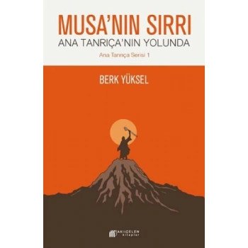 Musanın Sırrı - Ana Tanrıçanın Yolunda