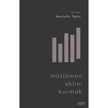 Müslüman Aklını Kurmak