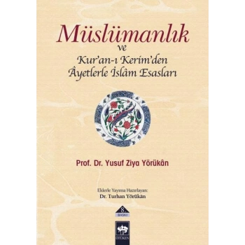 Müslümanlık ve Kur’an-ı Kerimden Ayetlerle İslam Esasları