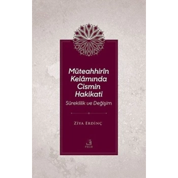 Müteahhirin Kelamında Cismin Hakikati