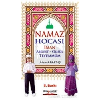 Namaz Hocası İman Abdest-Gusül Teyemmüm