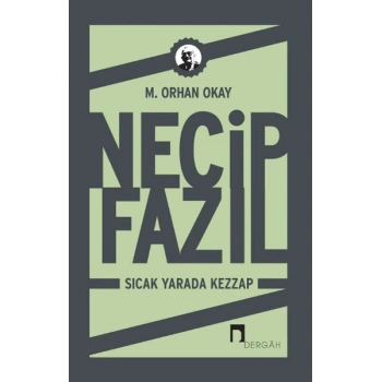 Necip Fazıl: Sıcak Yarada Kezzap