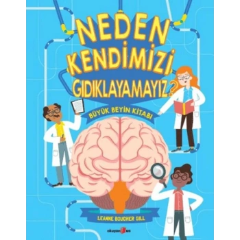 Neden Kendimizi Gıdıklayamayız?