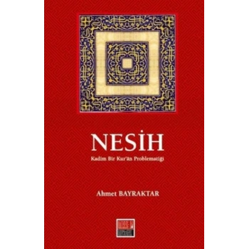 Nesih Kadim Bir Kuran Problematiği