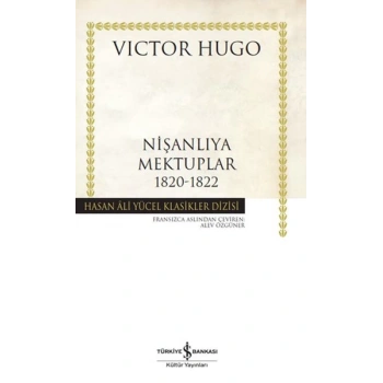 Nişanlıya Mektuplar 1820-1822 - Hasan Ali Yücel Klasikleri